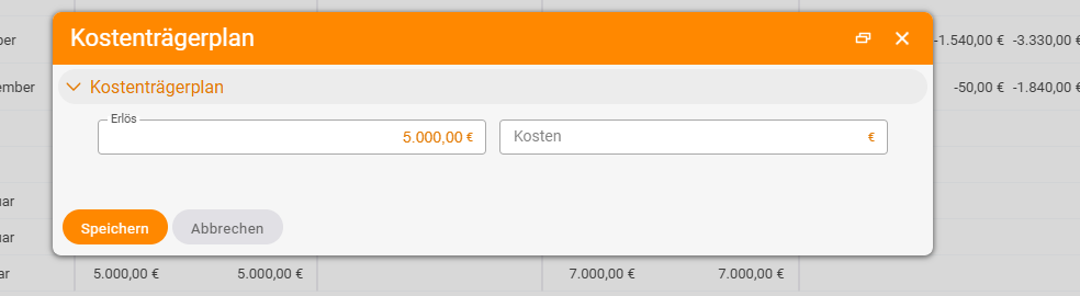 Dialog „Kostenträgerplan“ nach Klick auf einen Monat: nur die Felder Erlös (5.000,00 €) und Kosten; unten Speichern und Abbrechen.