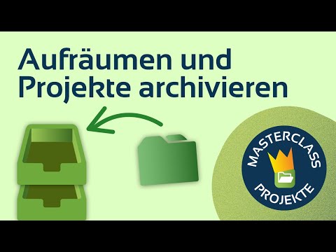 Video-Vorschau: Aufräumen und Projekte archivieren